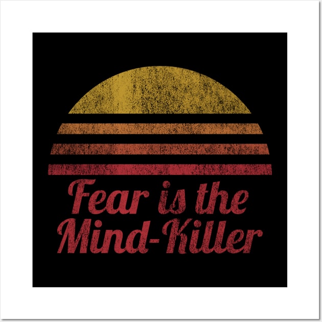 Fear is the Mind-Killer Wall Art by Mollie